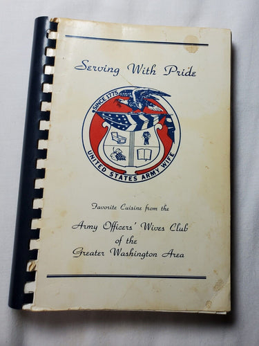 Serving With Pride Cuisine From-Army Officers Wives Club-Greater Washington Area